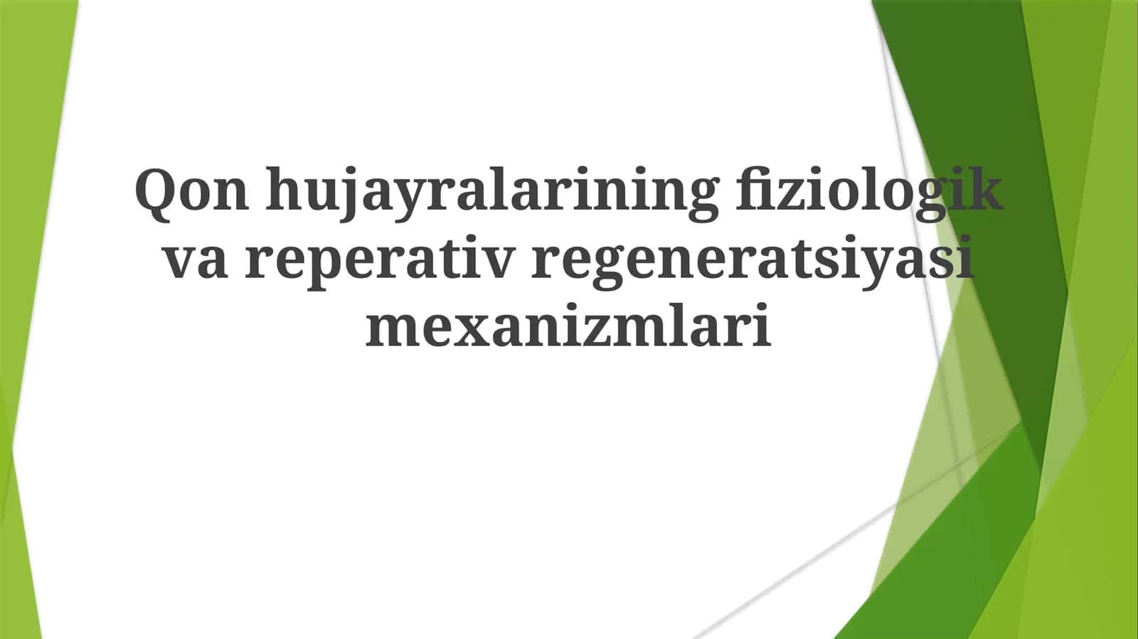 Qonhujayralarining fiziologik va reperativ regeneratsiyasi mexanizmlari 1