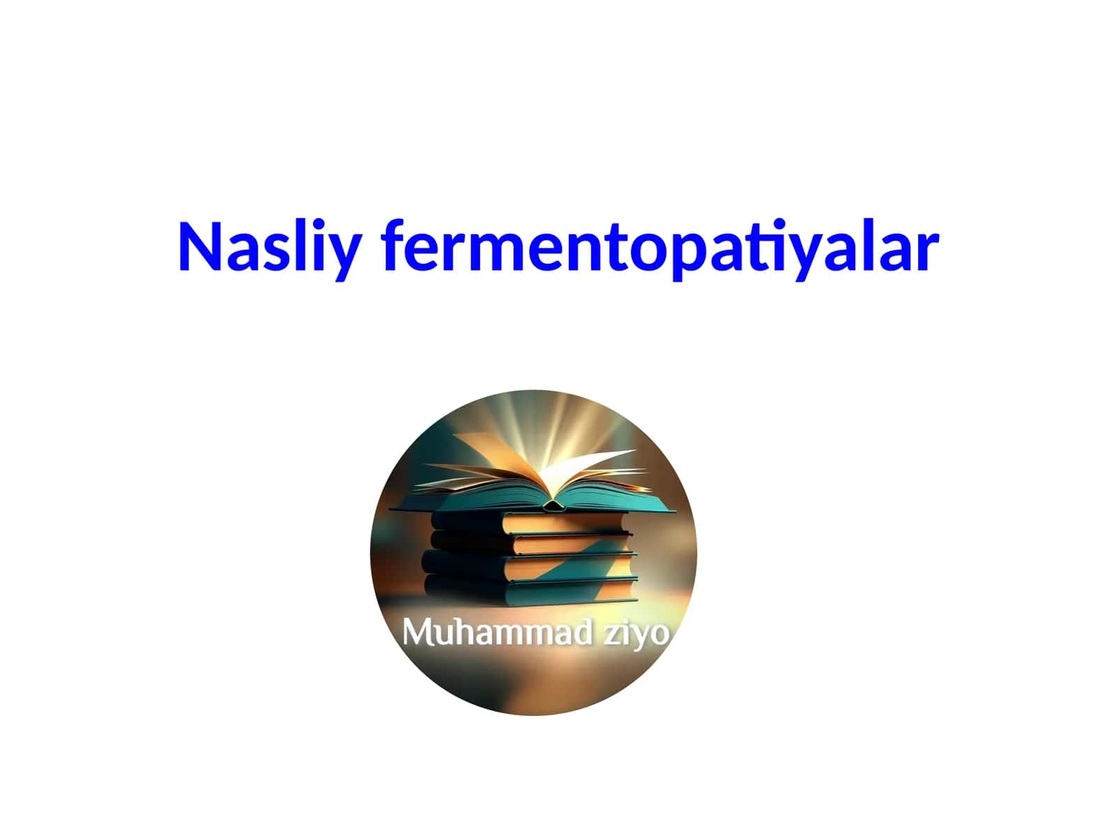 Nasliy fermentopatiyalar 1