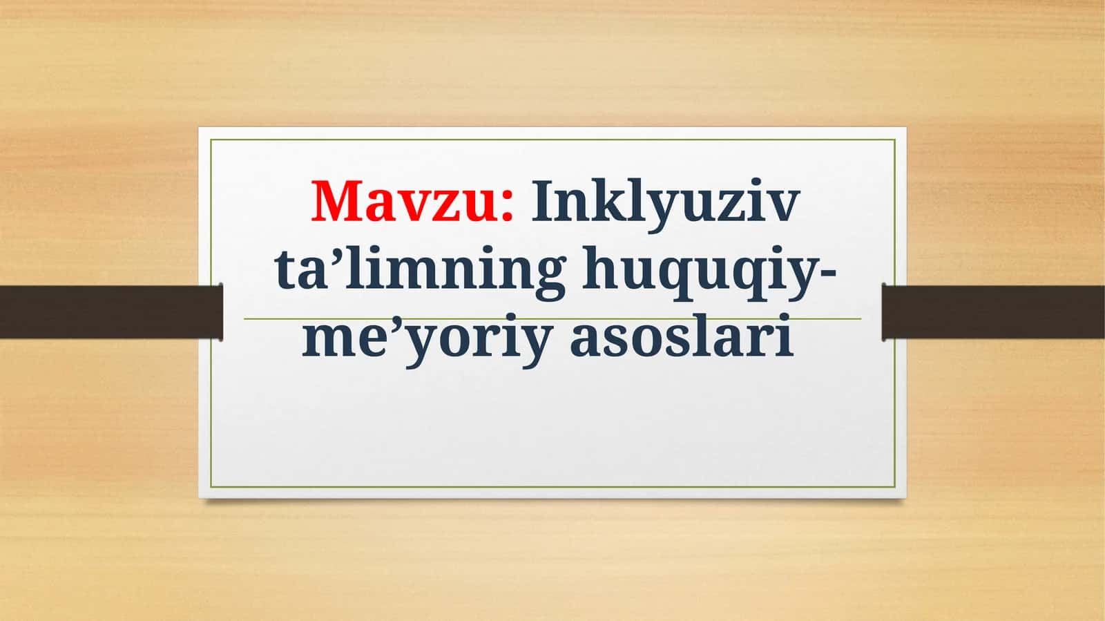 Inklyuziv ta’limning huquqiy-me’yoriy asoslari 1