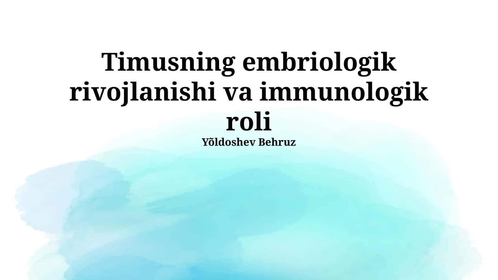 Timusning embriologik rivojlanishi va immunologik roli 1