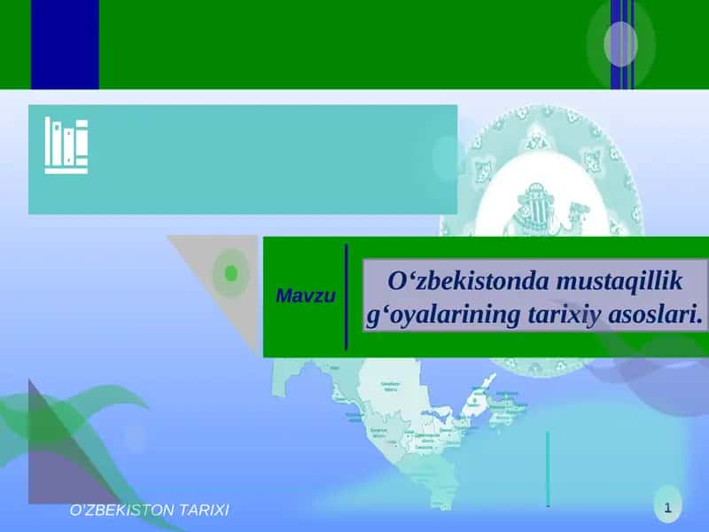 O‘zbekistonda mustaqillik g‘oyalarining tarixiy asoslari 1