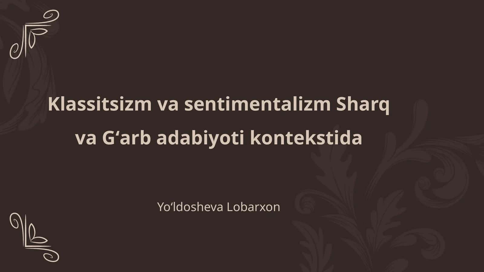 Klassitsizm va sentimentalizm Sharq va Gʻarb adabiyoti kontekstida 1