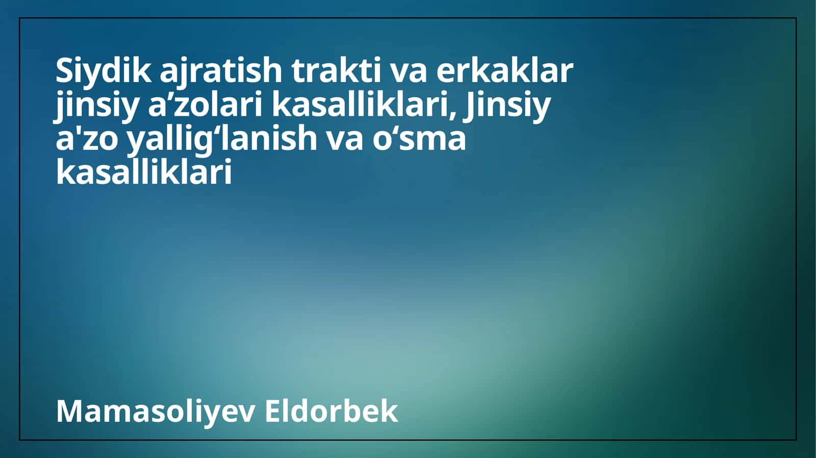 Siydik ajratish trakti va erkaklar jinsiy aʼzolari kasalliklari, Jinsiy a'zo yalligʻlanish va oʻsma kasalliklari 1