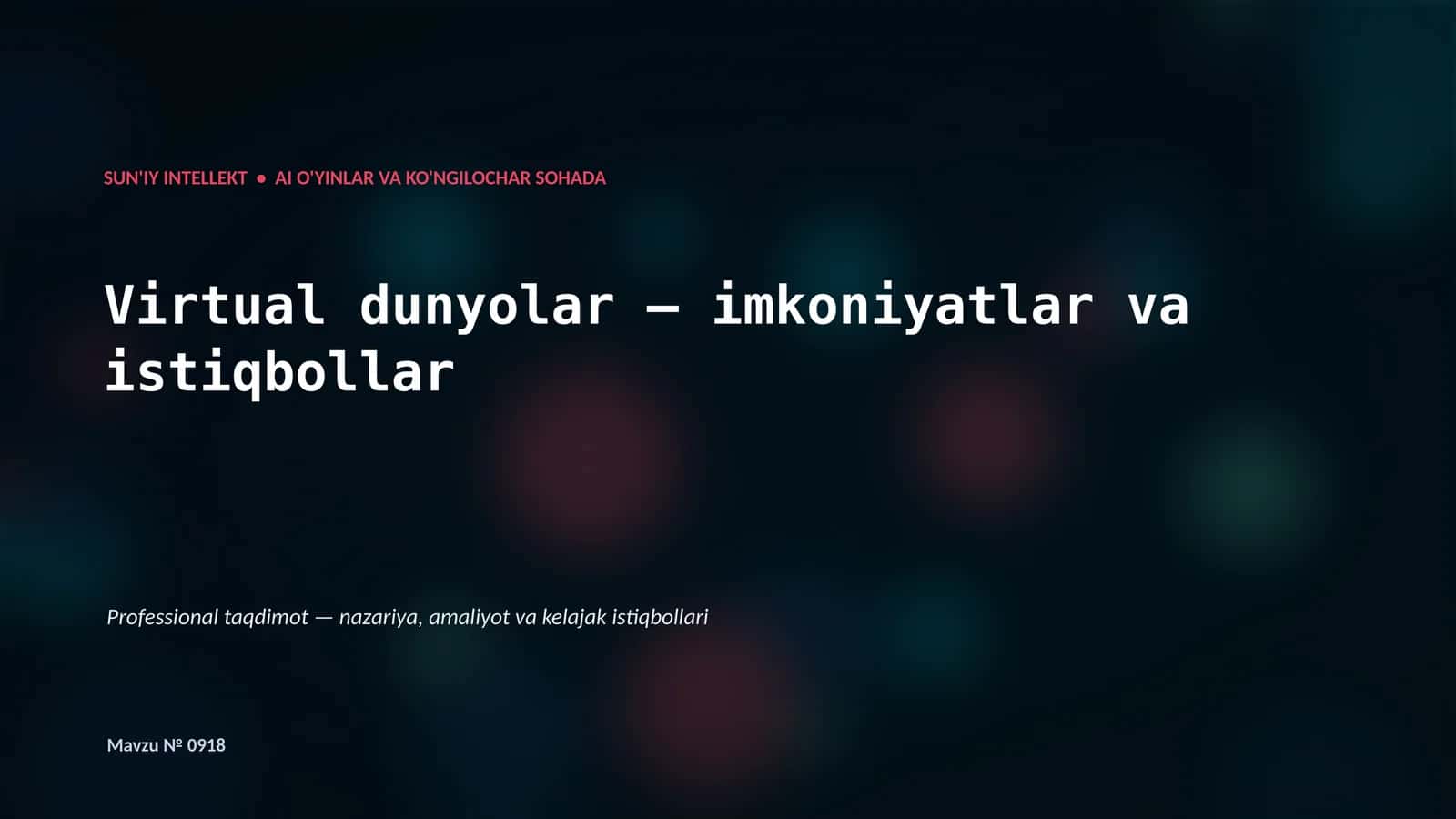 SUN'IY INTELLEKT • AI O'YINLAR VA KO'NGILOCHAR SOHADA 1