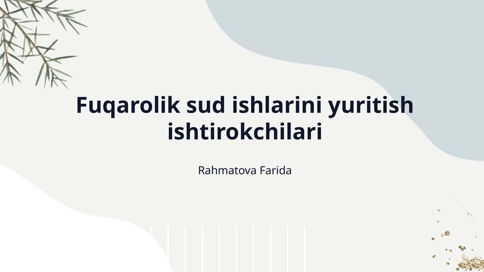 Fuqarolik sud ishlarini yuritish ishtirokchilari 1