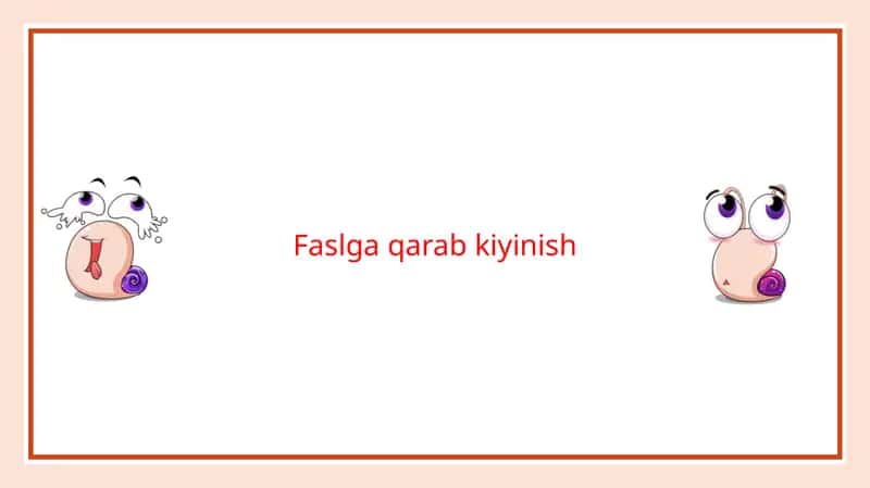 Faslga qarab kiyinish 1