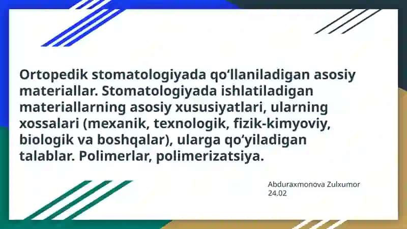 Ortopedik stomatologiyada qo‘llaniladigan asosiy materiallar