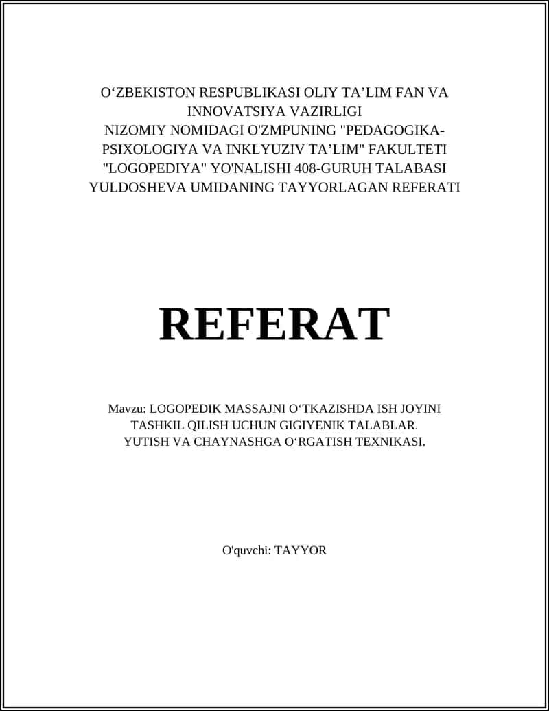 REFERAT: LOGOPEDIK MASSAJNI O‘TKAZISHDA ISH JOYINI TASHKIL QILISH UCHUN GIGIYENIK TALABLAR. YUTISH VA CHAYNASHGA O‘RGATISH TEXNIKASI 1