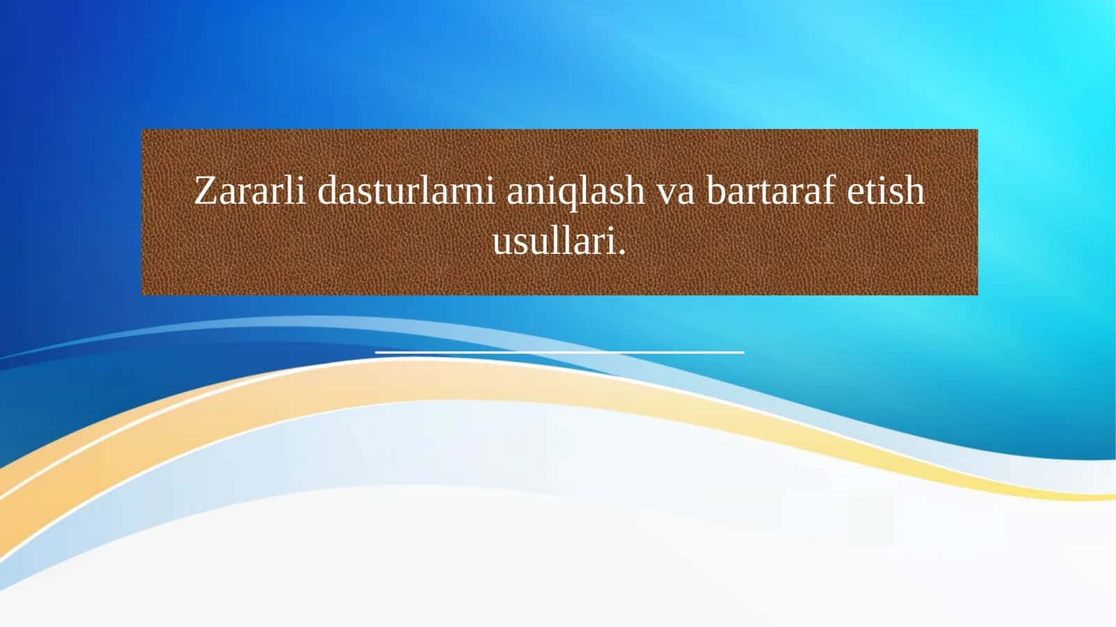 Zararli dasturlarni aniqlash va bartaraf etish usullari 1