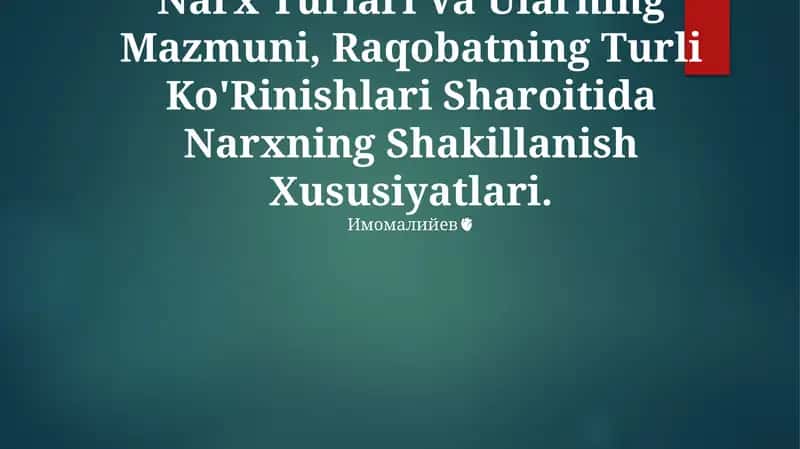 Narx Turlari Va Ularning Mazmuni, Raqobatning Turli Ko'Rinishlari Sharoitida Narxning Shakillanish Xususiyatlari 1