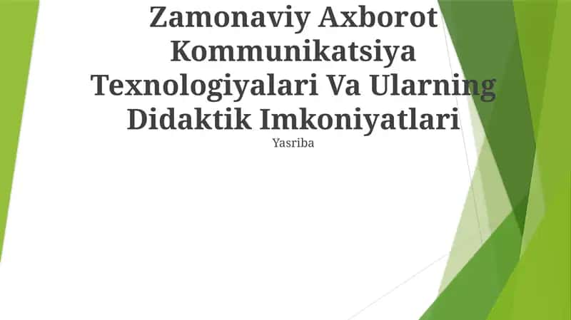 Zamonaviy Axborot Kommunikatsiya Texnologiyalari Va Ularning Didaktik Imkoniyatlari 1
