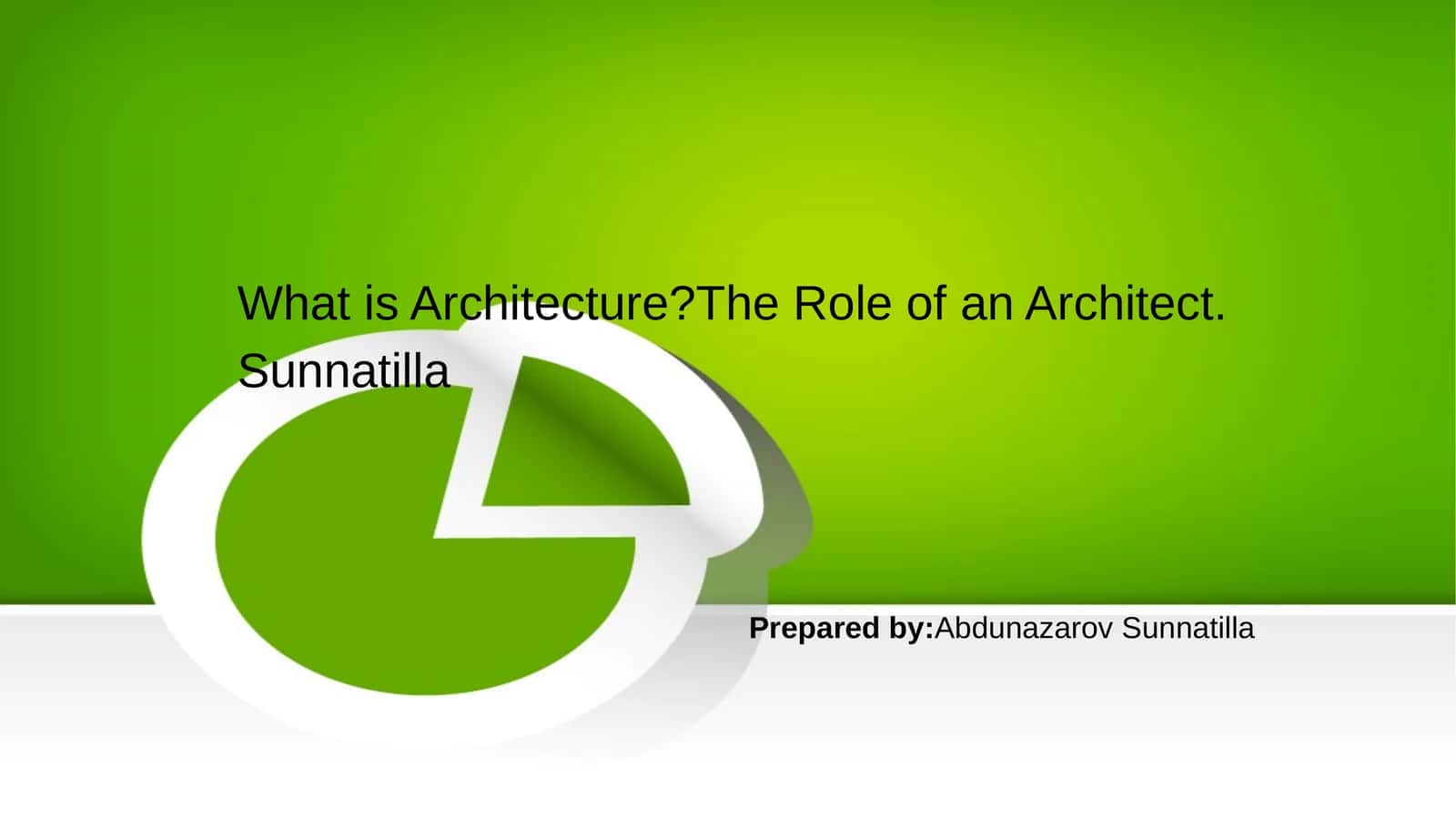 What is Architecture?The Role of an Architect 1