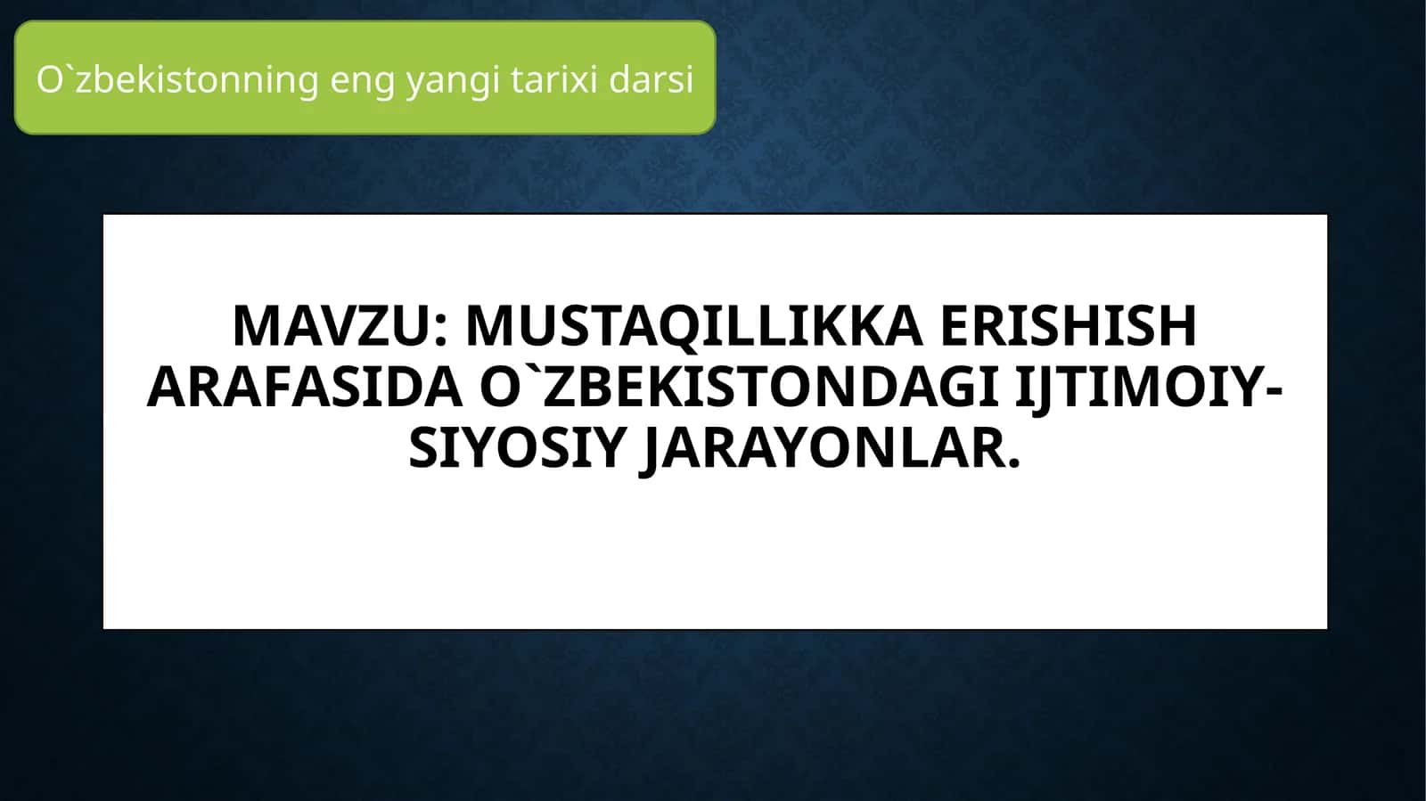 Mustaqillikka erishish jarayonida O'zbekistondagi ijtimoiy-siyosiy jarayonlar 1