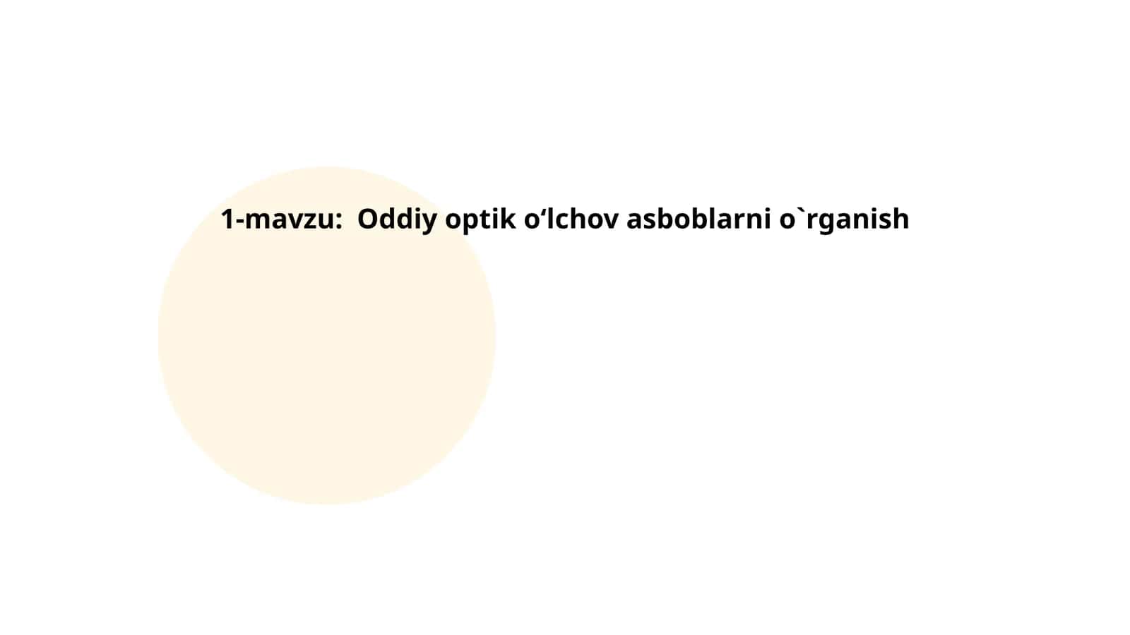 Oddiy optik o‘lchov asboblarni o`rganish 1
