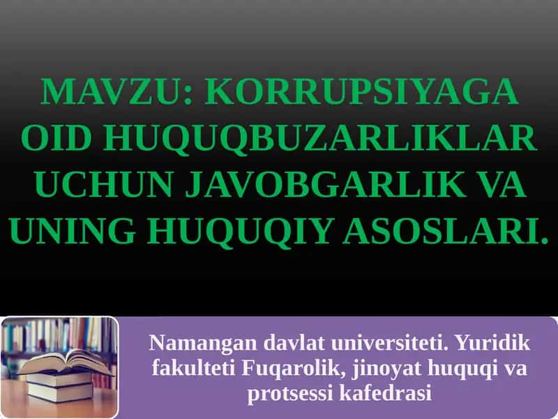 Korrupsiyaga oid HuquqBuzarliklar uchun Javobgarlik va uning huquqiy asoslari 1