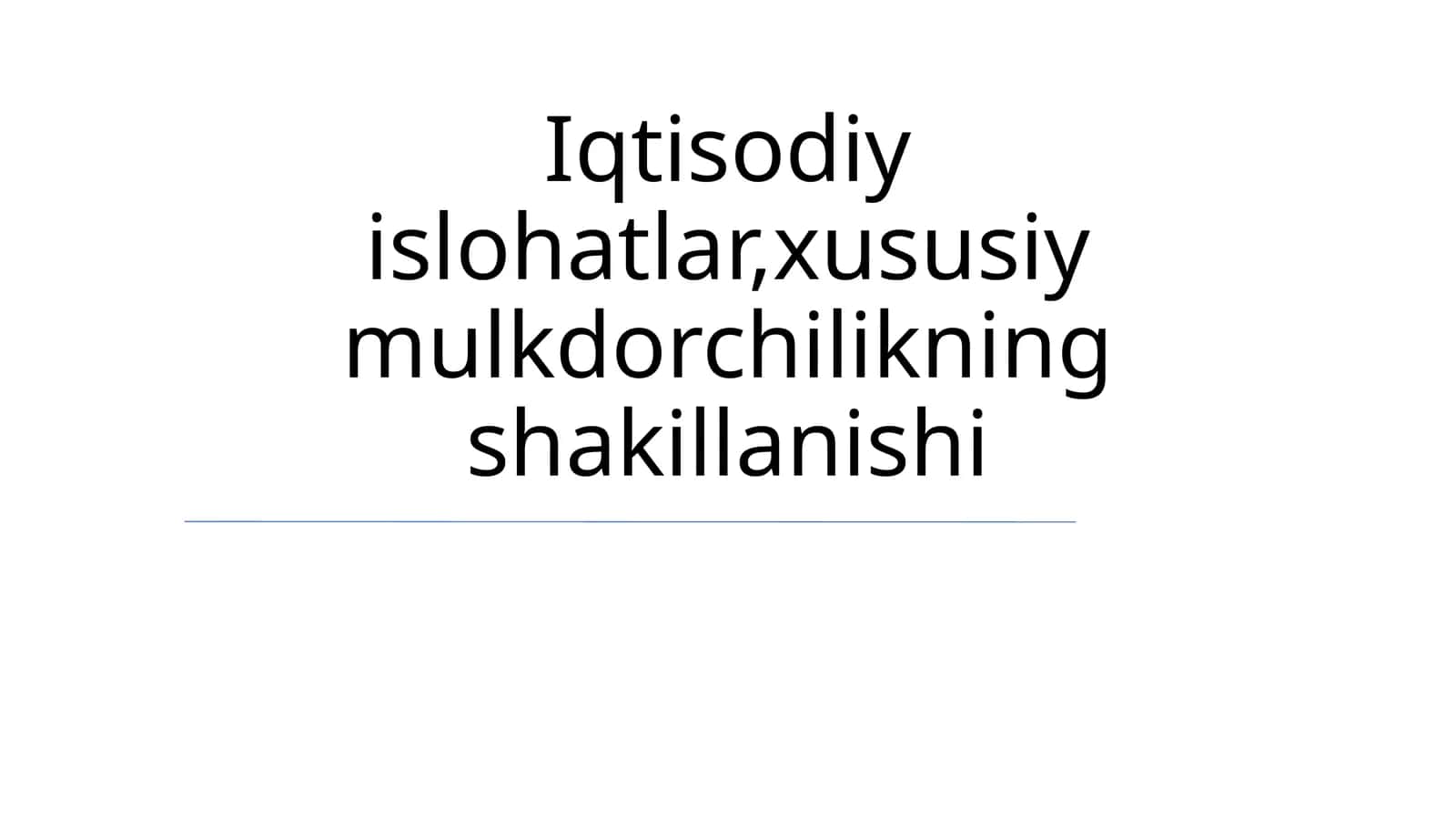 Iqtisodiy islohatlar,xususiy mulkdorchilikning shakillanishi 1