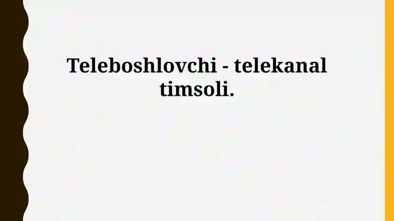 Teleboshlovchi - Kanal Qiyofasining Asosi