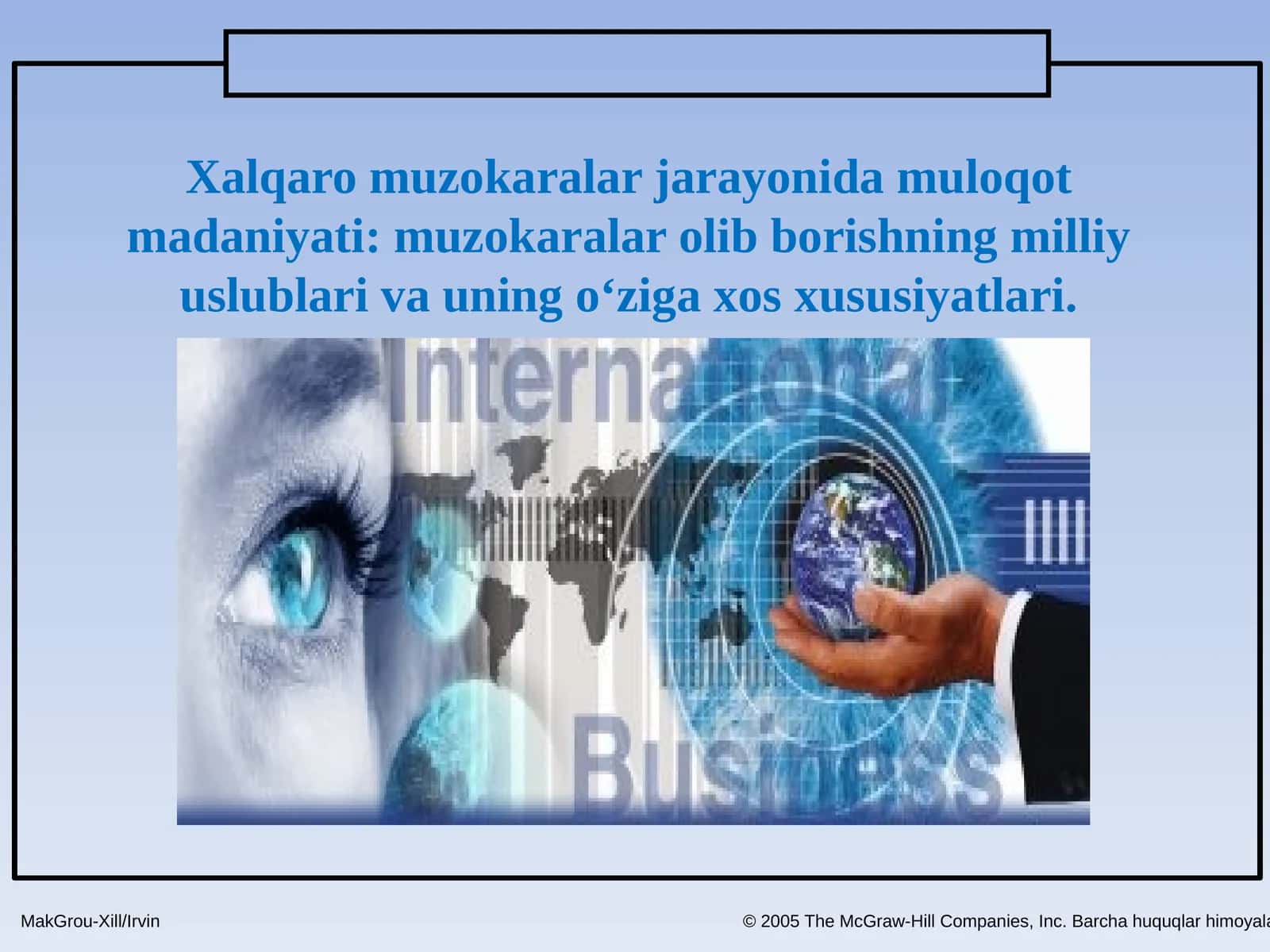 Xalqaro muzokaralar jarayonida muloqot madaniyati: muzokaralar olib borishning milliy uslublari va uning o‘ziga xos xususiyatlari 1