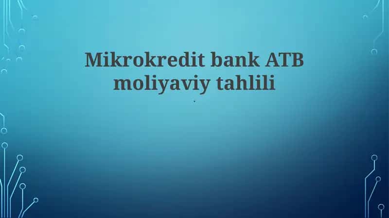 Mikrokredit bank ATB moliyaviy tahlili 1