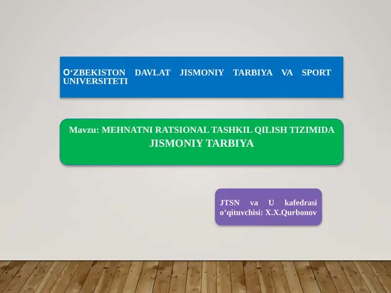 Mehnatni RATSİONAL TASHKIL QİLİSH TİZİMİ DAVINISMONİY TARBIYA 1