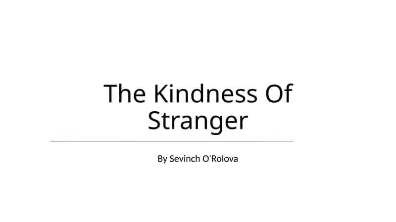 The Kindness Of Stranger 1