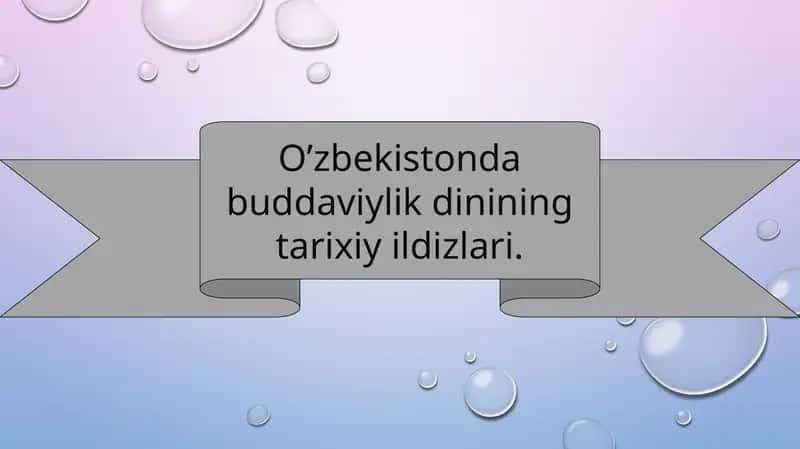 O’zbekistonda buddaviylik dinining tarixiy ildizlari 1