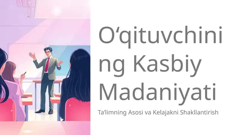O‘qituvchining Kasbiy Madaniyati 1