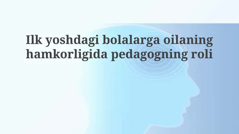 Pedagog va oilaning hamkorligi 1