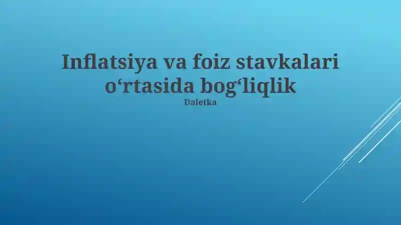 Inflatsiya va foiz stavkalari oʻrtasida bogʻliqlik