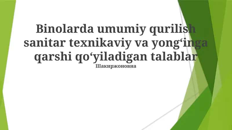 Binolarda umumiy qurilish sanitar texnikaviy va yongʻinga qarshi qoʻyiladigan talablar 1