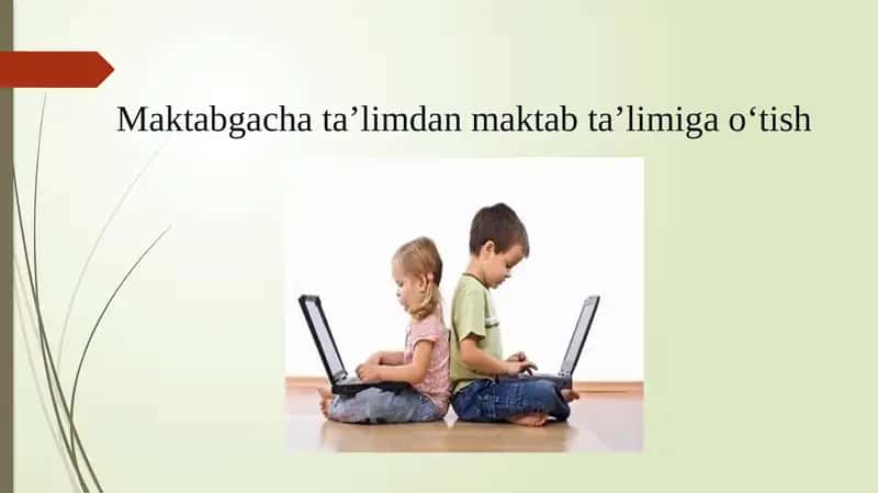 Maktabgacha ta’limdan maktab ta’limiga o‘tish 1
