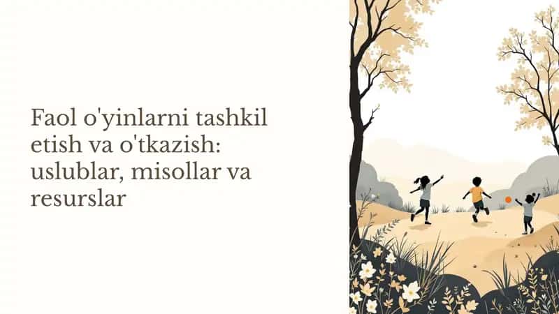 Faol o'yinlarni tashkil etish va o'tkazish: uslublar, misollar va resurslar 1