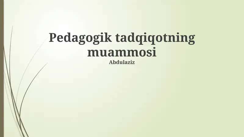 Pedagogik tadqiqotning muammosi 1