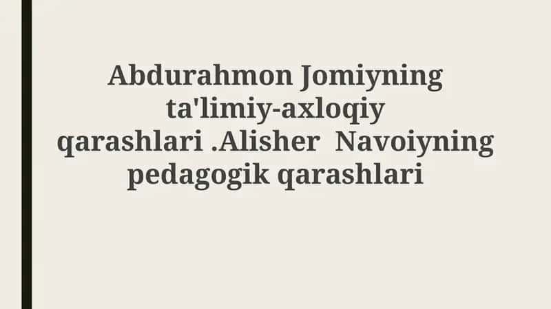 Abdurahmon Jomiyning ta'limiy-axloqiy qarashlari 1