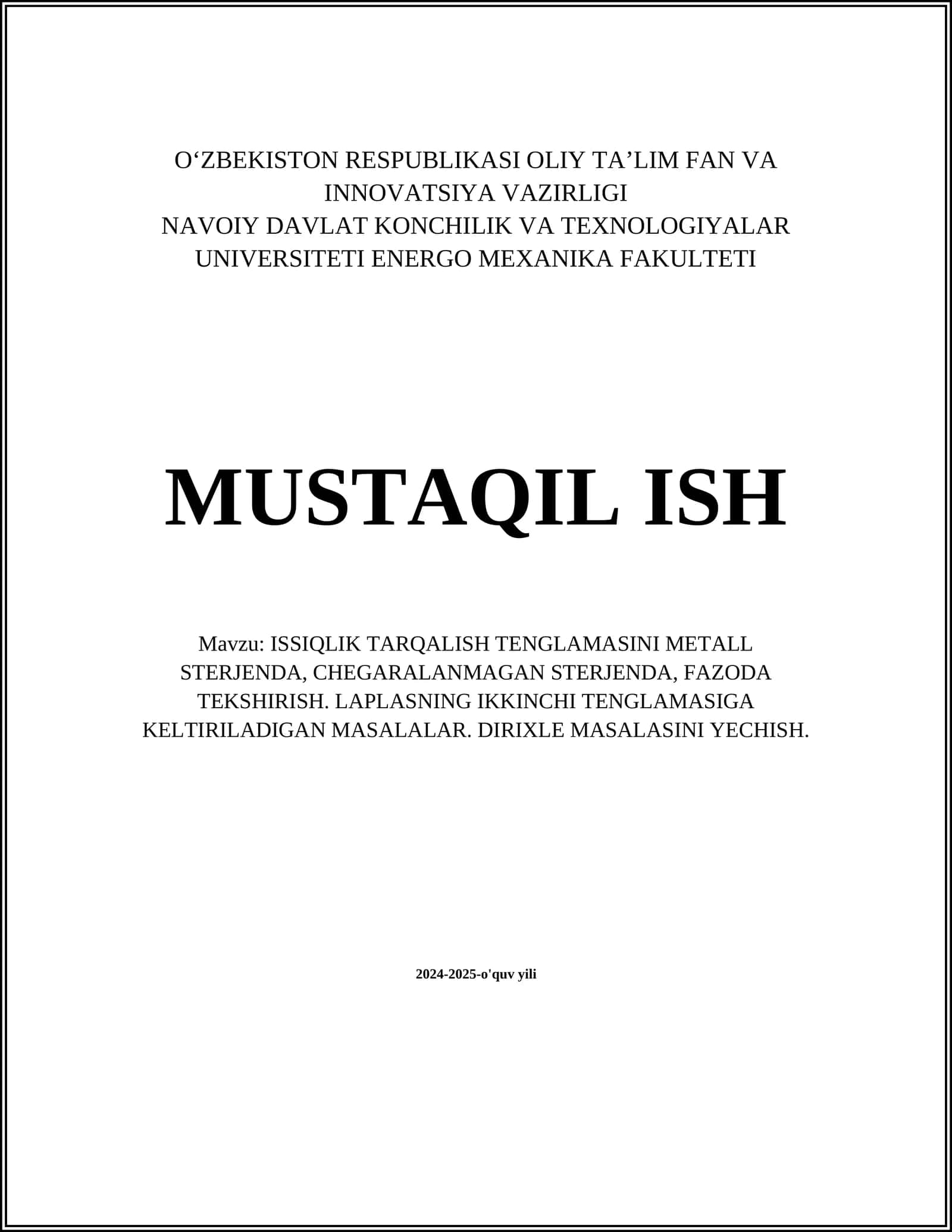 ISSIQLIK TARQALISH TENGLAMASINI METALL STERJENDA, CHEGARALANMAGAN STERJENDA, FAZODA TEKSHIRISH. LAPLASNING IKKINCHI TENGLAMASIGA KELTIRILADIGAN MASALALAR. DIRIXLE MASALASINI YECHISH 1