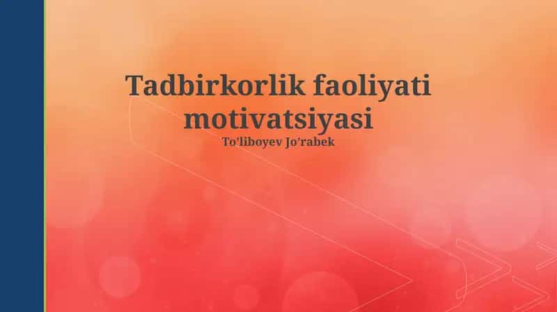 Tadbirkorlik faoliyati motivatsiyasi 1