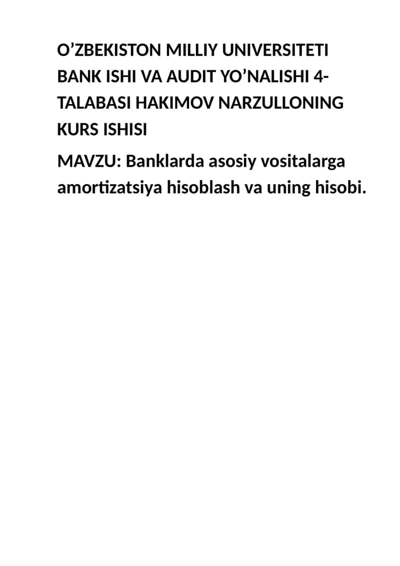 Banklarda asosiy vositalarga amortizatsiya hisoblash va uning hisobi 1