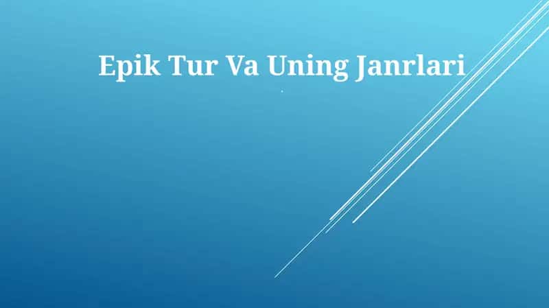 Epik Tur Va Uning Janrlari 1