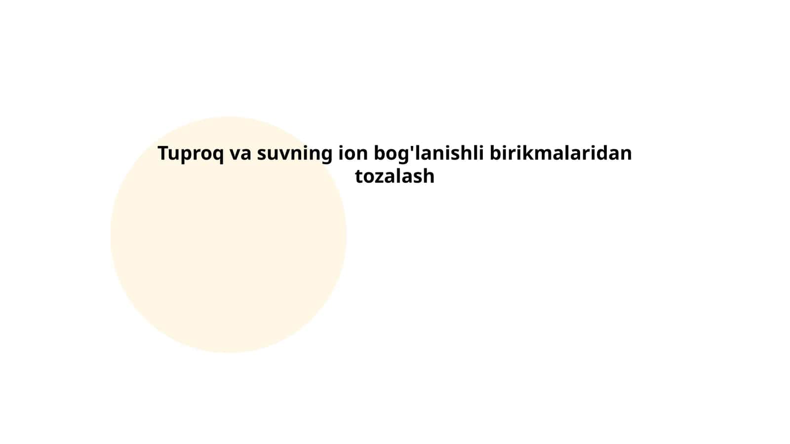 Tuproq va suvning ion bog'lanishli birikmalaridan tozalash 1