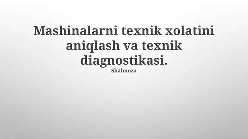 Mashinalarni texnik xolatini aniqlash va texnik diagnostikasi 1