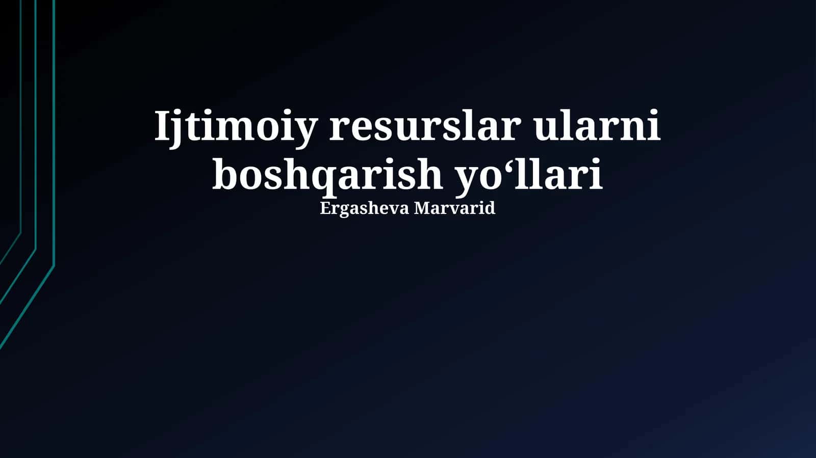 Ijtimoiy resurslar ularni boshqarish yoʻllari 1
