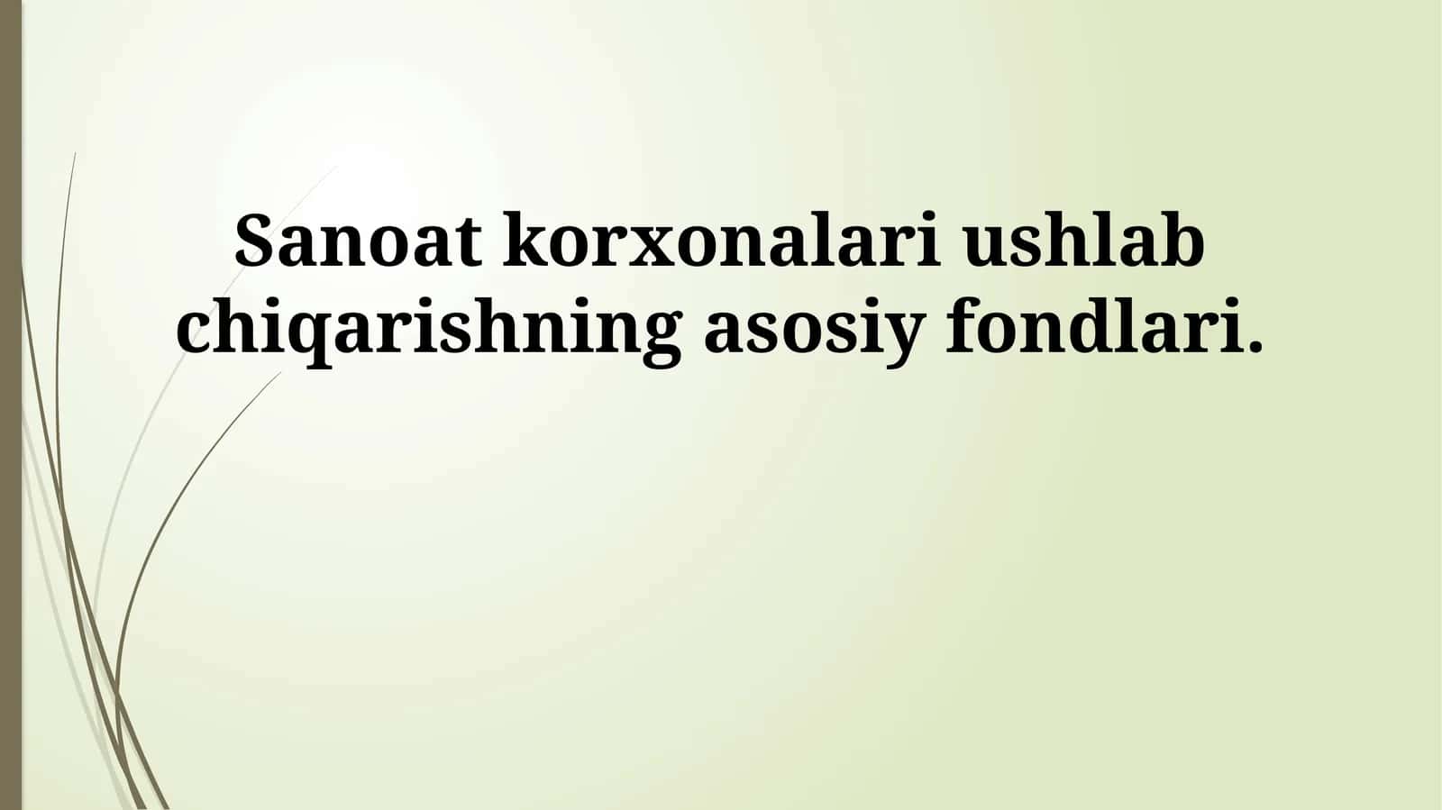 Sanoat korxonalari ushlab chiqarishning asosiy fondlari 1