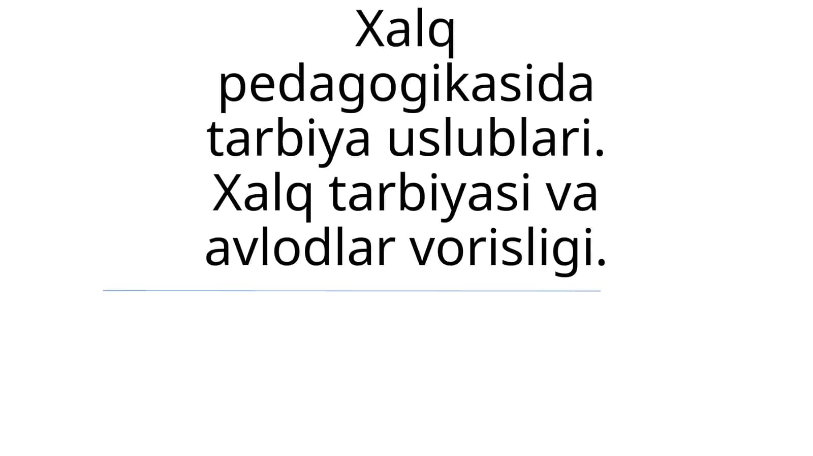 Xalq pedagogikasi: Ta'rif va umumiy ma'lumot 1