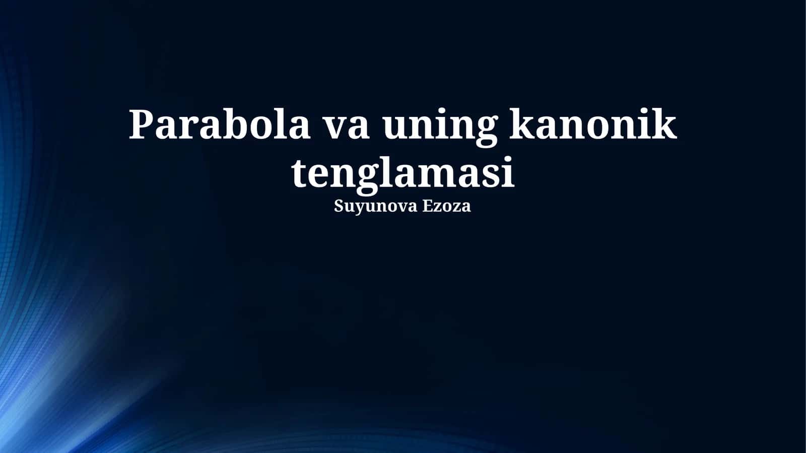 Parabola va uning kanonik tenglamasi 1