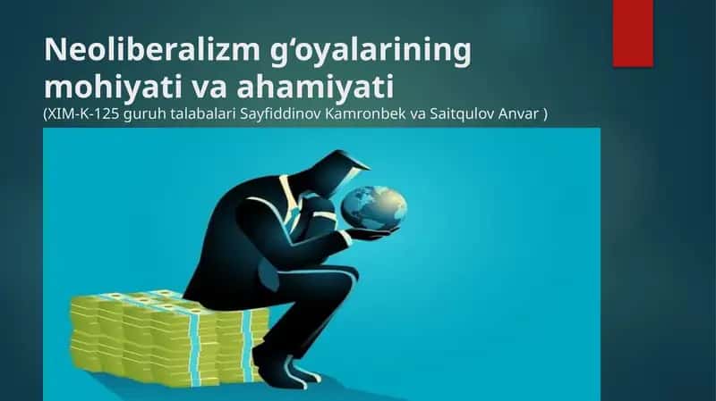 Neoliberalizmning mohiyati va ahmiyati 1