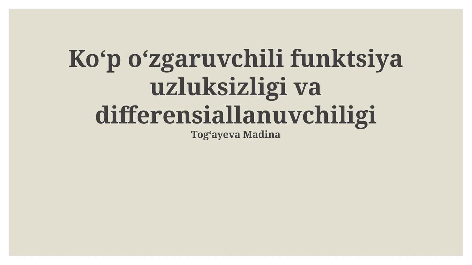 Koʻp oʻzgaruvchili funktsiya uzluksizligi va differensiallanuvchiligi 1