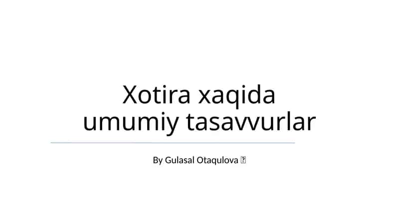 Xotira xaqida umumiy tasavvurlar 1