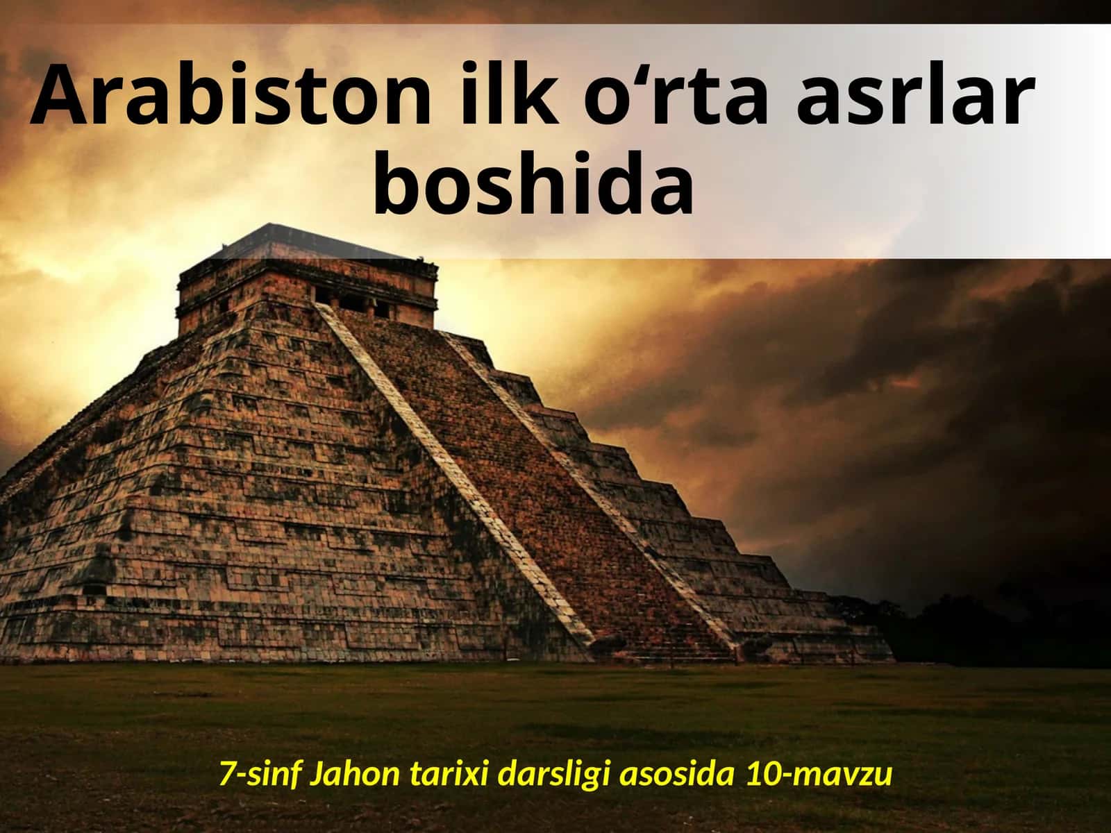 7-sinf Jahon tarixi Arabiston ilk o'rta asrlar boshida dars taqdimot 1