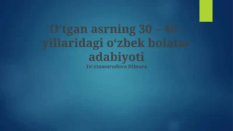O'zbek bolalar adabiyoti 1930-40-yillarda 1