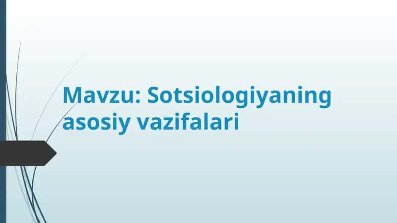 Sotsiologiyaning asosiy vazifalari 1